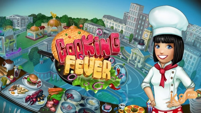 Game Cooking Fever đưa người chơi hóa thân thành đầu bếp chuyên nghiệp
