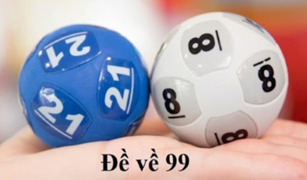 Đề về 99 hôm sau đánh lô con gì? Bí quyết đoán số lô hiệu quảa