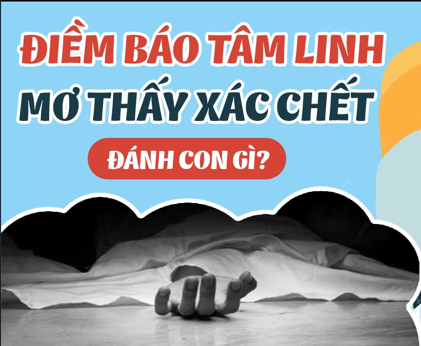 Giải mã giấc mơ thấy xác chết báo điềm gì? Dấu hiệu cần chú ý