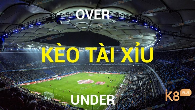 Tài xỉu Over/Under dựa trên tổng số bàn thắng thay vì kết quả thắng thua của hai đội bóng