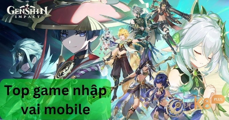 Top game nhập vai mobile đáng chơi nhất 2025